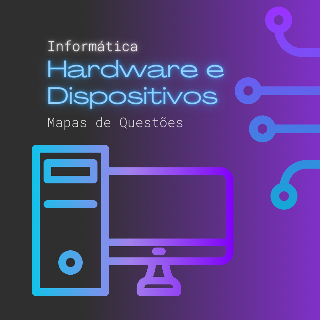 Hardware e Dispositivos